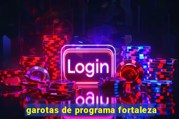 garotas de programa fortaleza